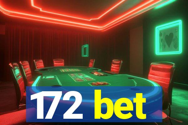 172 bet